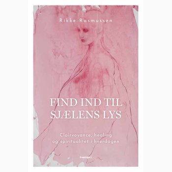 Find ind til sjlens lys af Rikke Rasmussen, Bog