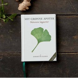 MIT GRNNE APOTEK - Naturens lgeurter af AneMette Olesen, bog