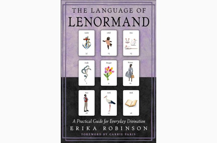 The Language of Lenormand: A Practical Guide for Everyday Divination af Robinson, Erika, Carrie, Bog